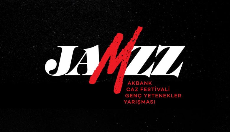 “JAmZZ Akbank Caz Festivali Genç Yetenekler Yarışması” Başvuruları Başladı!