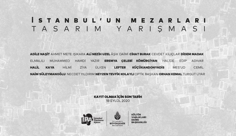 İstanbul’un Mezarları Tasarım Yarışmasına Başvurular Devam Ediyor