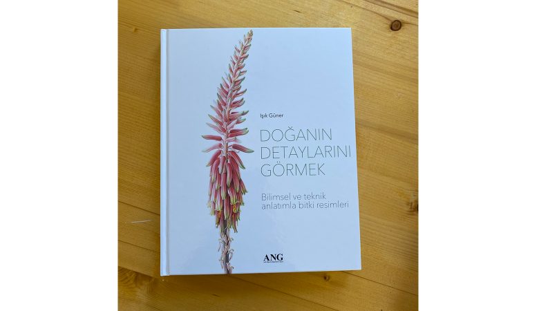 Işık Güner’in Türkçe’ye Çevirilen Doğanın Detaylarını Görmek Sergi Kitabı Çıktı!