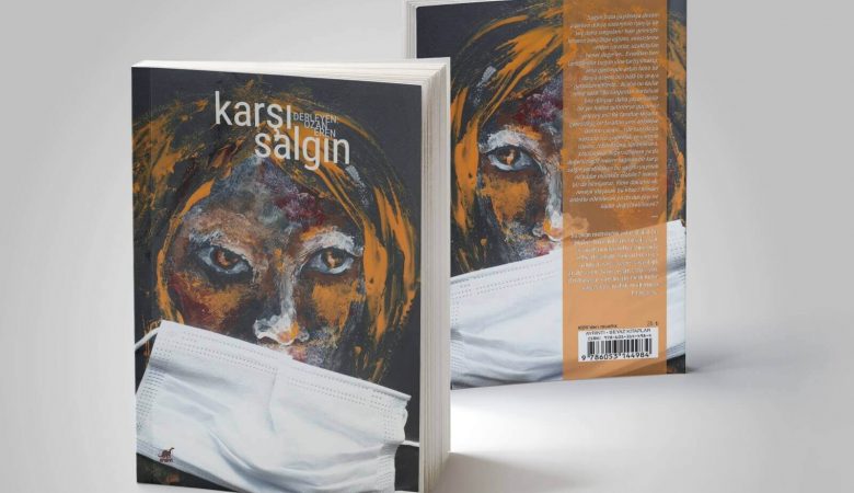Yazar ve Sanatçıların Yer Aldığı Anlamlı Kitap Projesi "Karşı Salgın" Çıktı