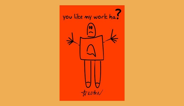 “You Like My Work Ha?”, Ardan Özmenoğlu