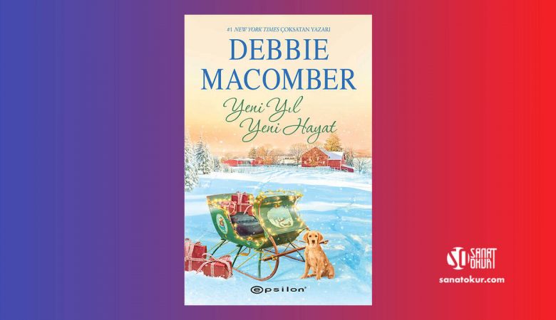 Debbie Macomber, Yeni Yıl Yeni Hayat Kitabı Çıktı