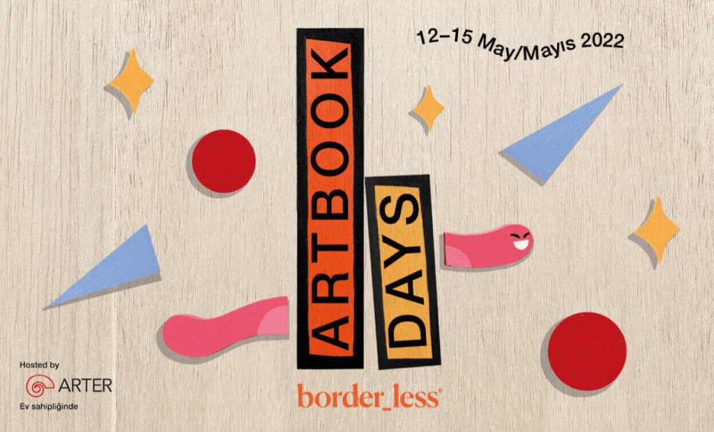 border_less ARTBOOK DAYS 2022 12-15 Mayıs Arasında Arter'de