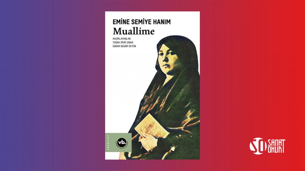 Emine Semiye Kitaplığı’nın İkinci Cildi “Muallime” VakıfBank Kültür Yayınları’nda
