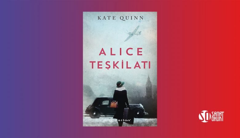 Kate Quinn "Alice Teşkilatı" Kitabı Çıktı