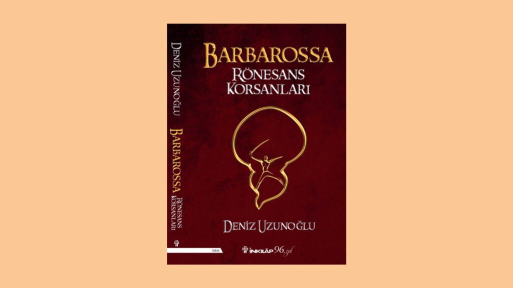 “Barbarossa/Rönesans Korsanları”