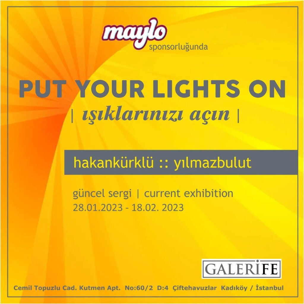 Hakan Kürklü & Yılmaz Bulut’un ‘’Put Your Lights On" Sergisi Galeri FE'de!