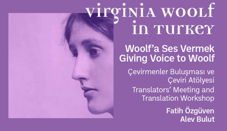 Woolf’un Sesi Olmak: Çevirmenler Buluşması ve Çeviri Atölyesi