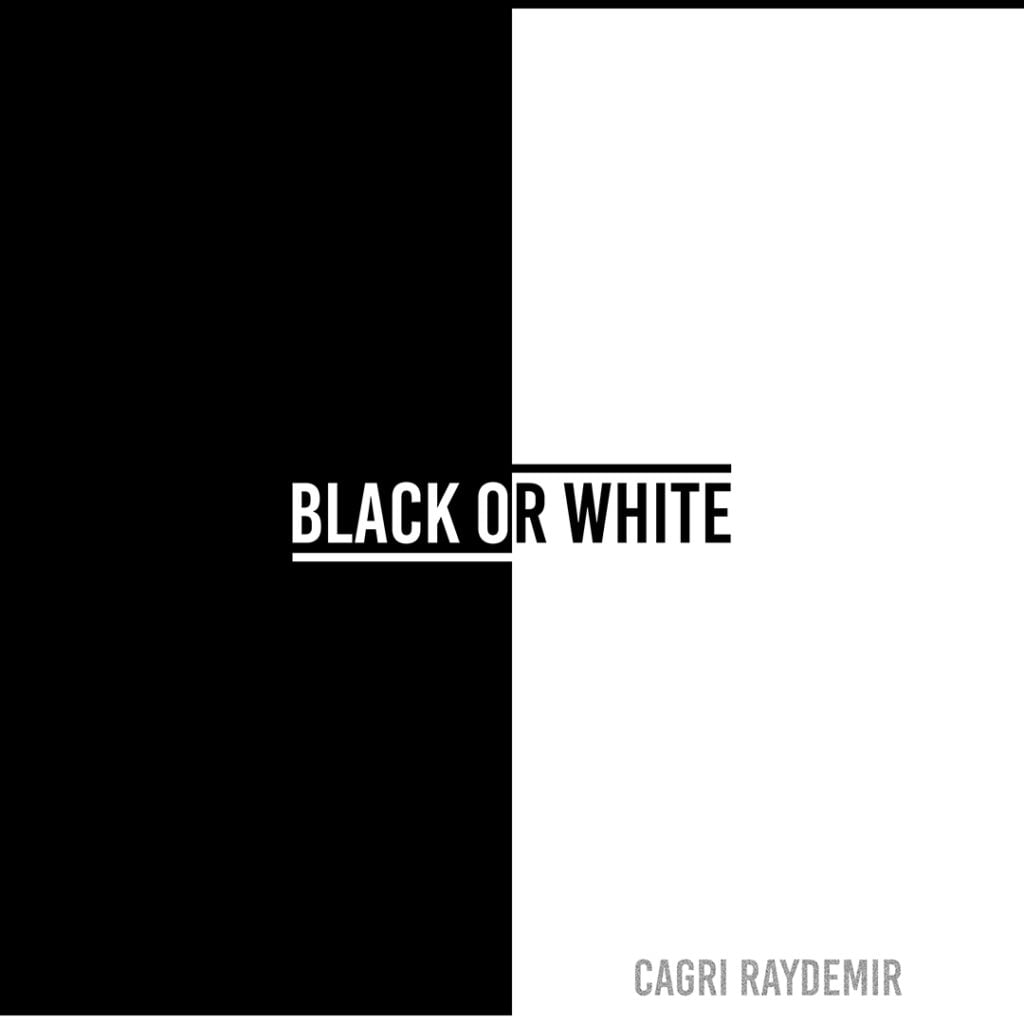 Çağrı Raydemir’in Yeni EP'si "Black or White" Yayında!