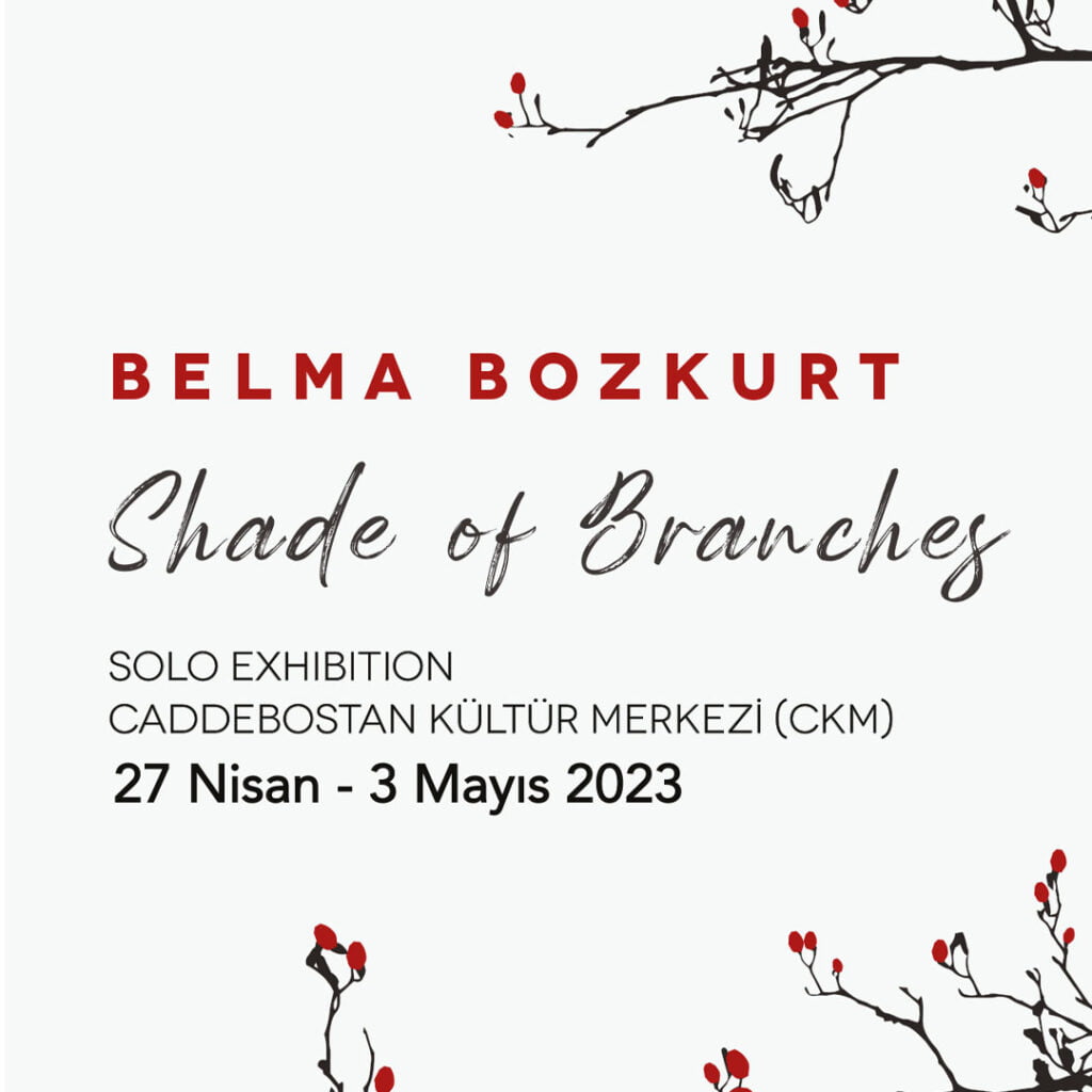 "Shade of Branches", Belma Bozkurt