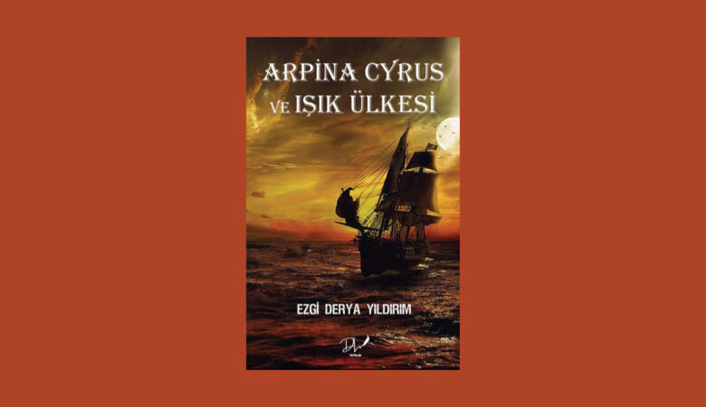 Arpina Cyrus ve Işık Ülkesi