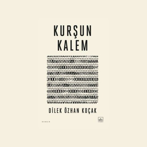 Kurşun Kalem, Dilek Özhan Koçak