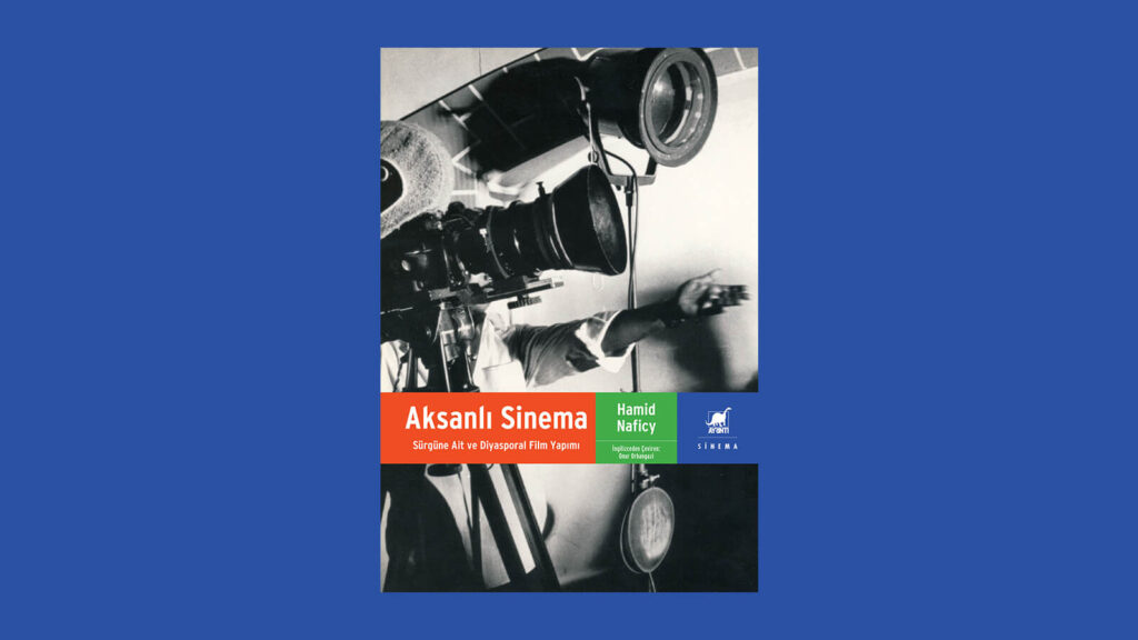Aksanlı Sinema – Sürgüne Ait ve Diasporal Film Yapımı