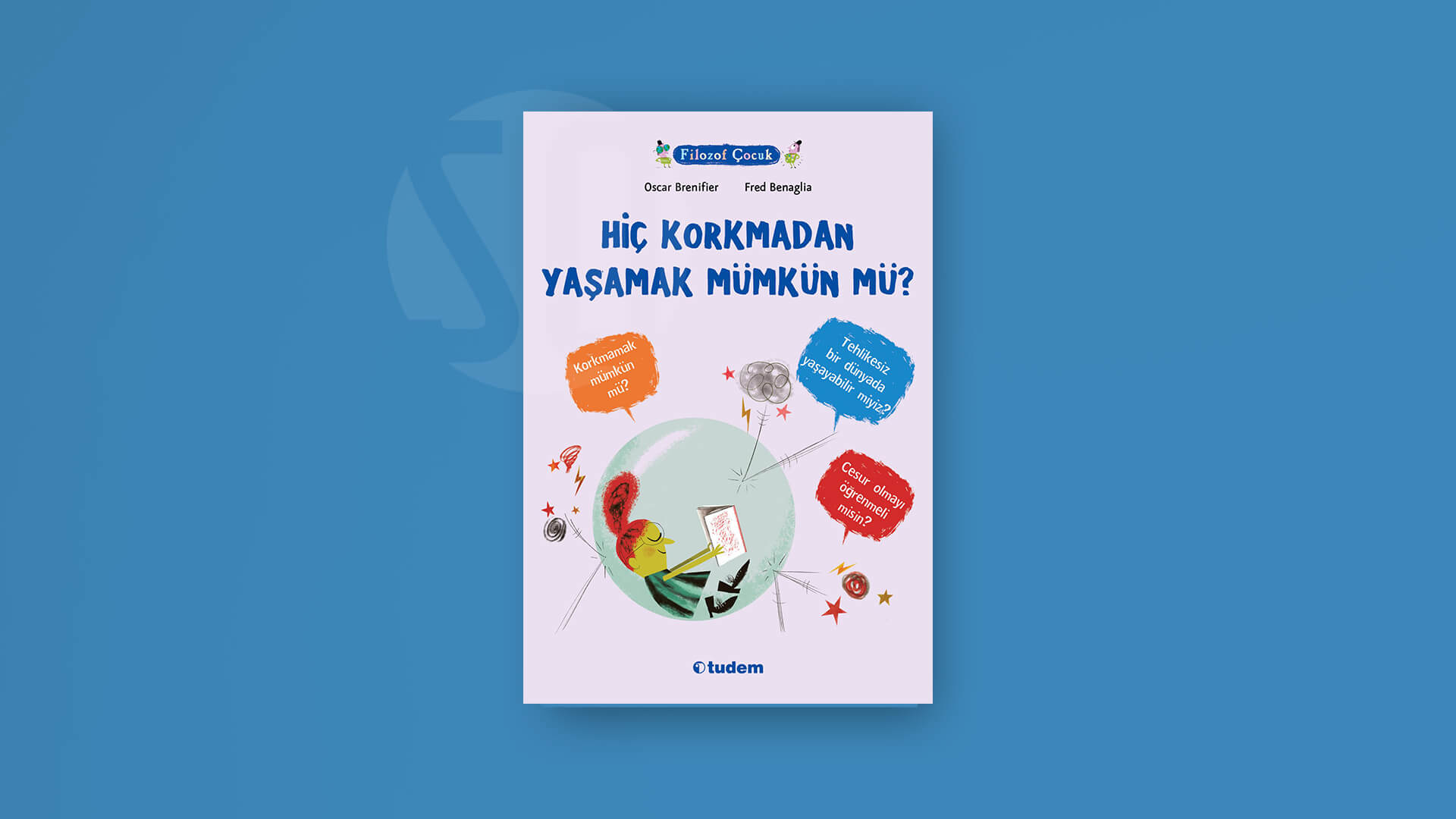 Hiç Korkmadan Yaşamak Mümkün mü?