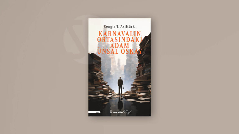 Karnavalın Ortasındaki Adam Ünsal Oskay