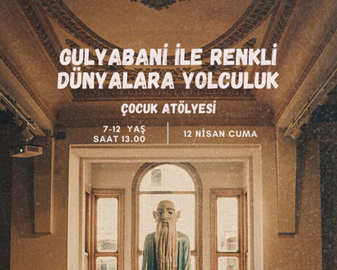İstanbul Sinema Müzesi "Gülyabani ile Renkli Dünyalar Yolculuk" Atölye