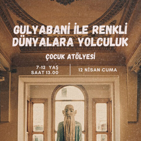 İstanbul Sinema Müzesi "Gülyabani ile Renkli Dünyalar Yolculuk" Atölye