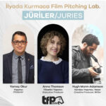 İlyada Kurmaca Film Pitching Lab. Jüri Üyeleri