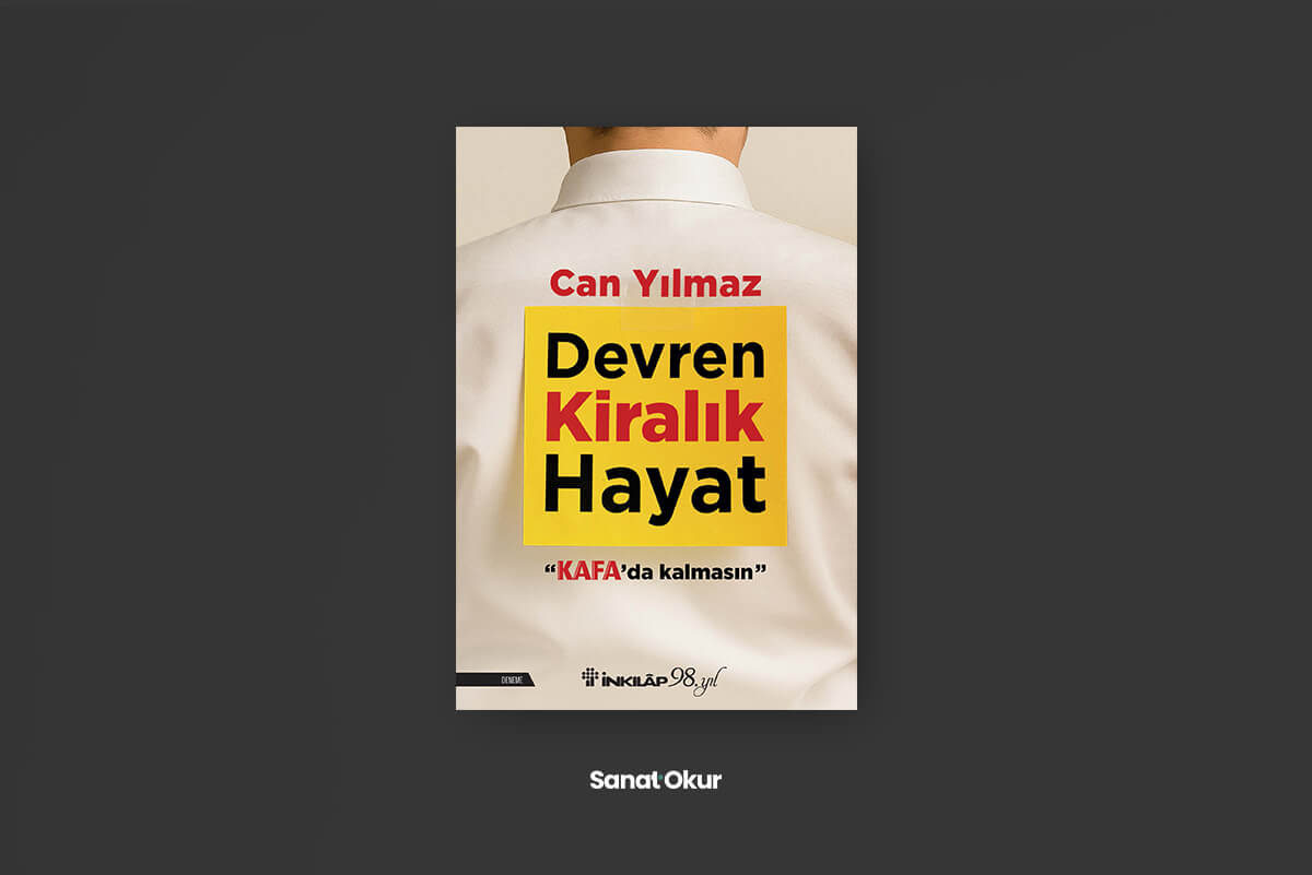 “Devren Kiralık Hayat” Yazar: Can Yılmaz