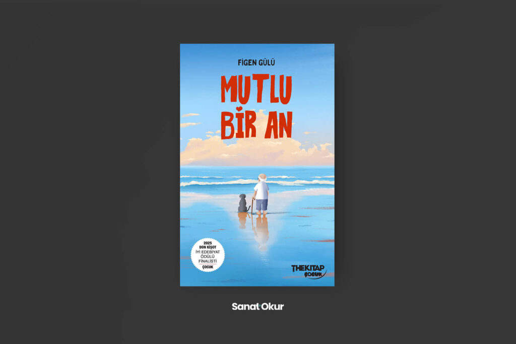 "Mutlu Bir An" Yazar: Figen Gülü