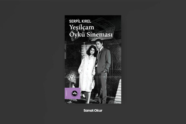 “Yeşilçam Öykü Sineması” Yazar: Serpil Kırel