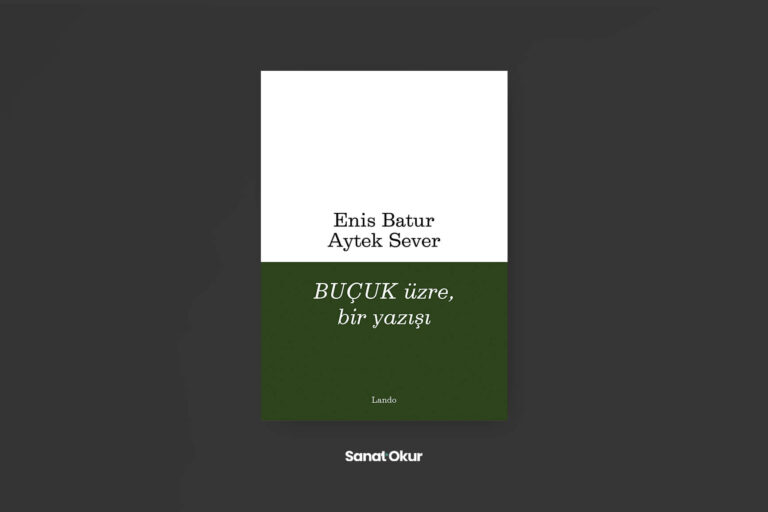 BUÇUK üzre, bir yazışı Yazar: Enis Batur ve Aytek Sever