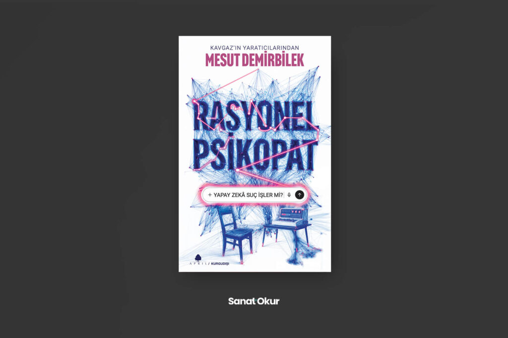 "Rasyonel Psikopat" Yazar: Mesut Demirbilek