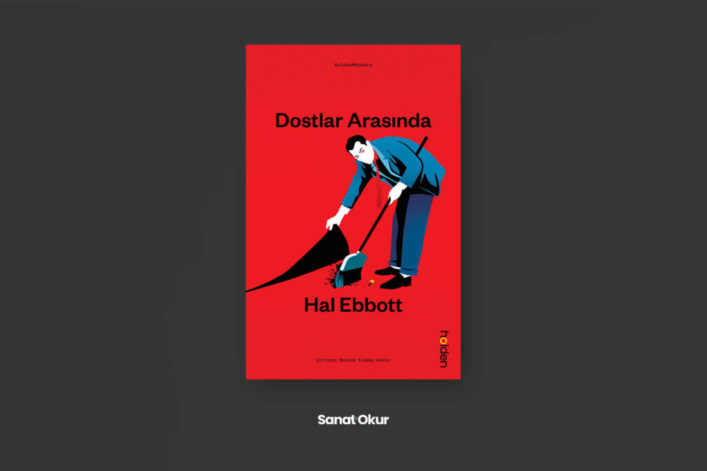 "Dostlar Arasında" Yazar: Hal Ebbott