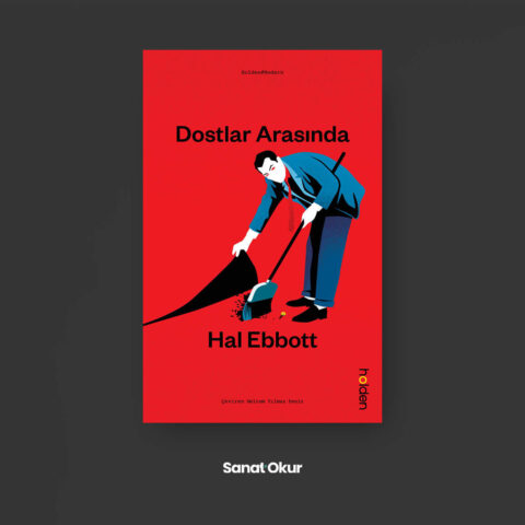 "Dostlar Arasında" Yazar: Hal Ebbott
