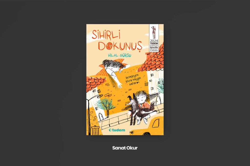 "Sihirli Dokunuş" Yazar: Hilal Gürsu