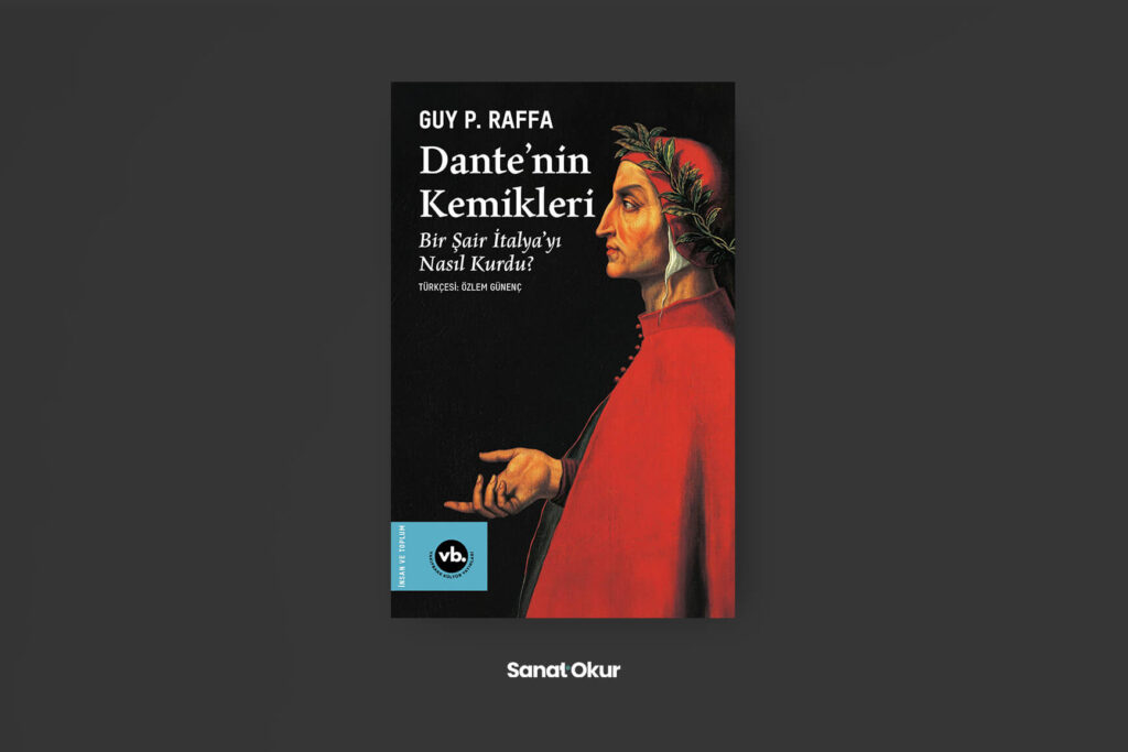 “Dante’nin Kemikleri” Yazar: Guy Raffa