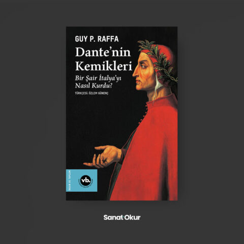“Dante’nin Kemikleri” Yazar: Guy Raffa
