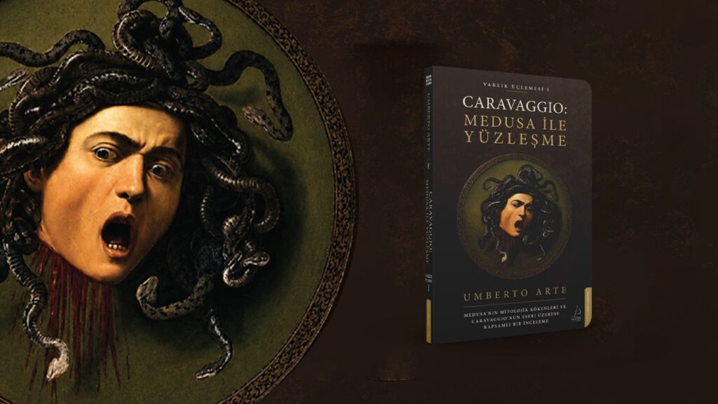Caravaggio: Medusa ile Yüzleşme