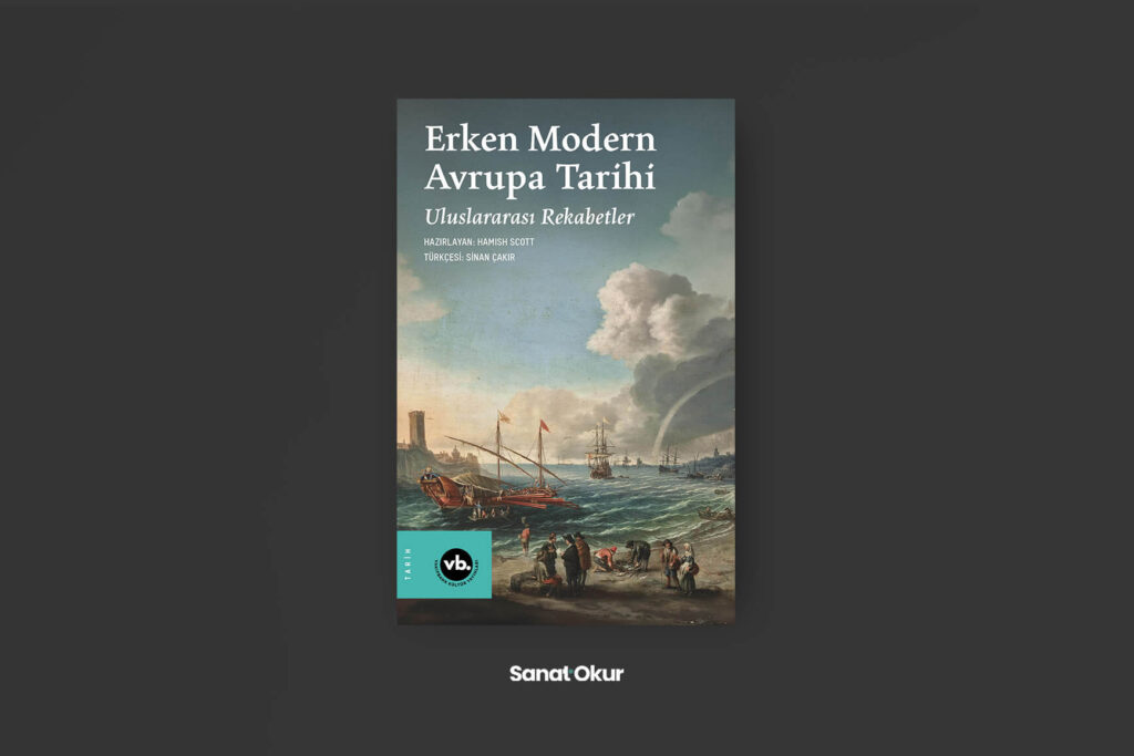 “Erken Modern Avrupa Tarihi: Uluslararası Rekabetler”