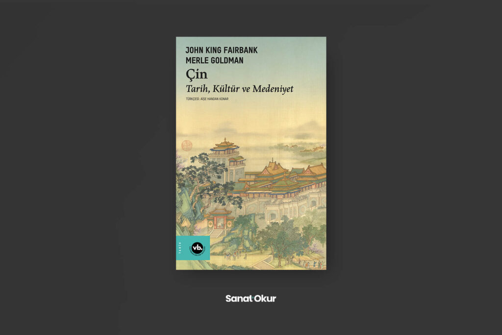 "Çin" Yazarlar: John King Fairbank ve Merle Goldman