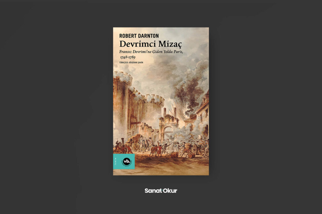 “Devrimci Mizaç” Yazar: Robert Darnton
