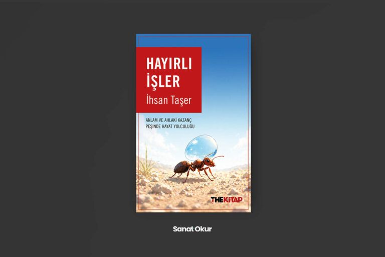 "Hayırlı İşler" Yazar: İhsan Taşer
