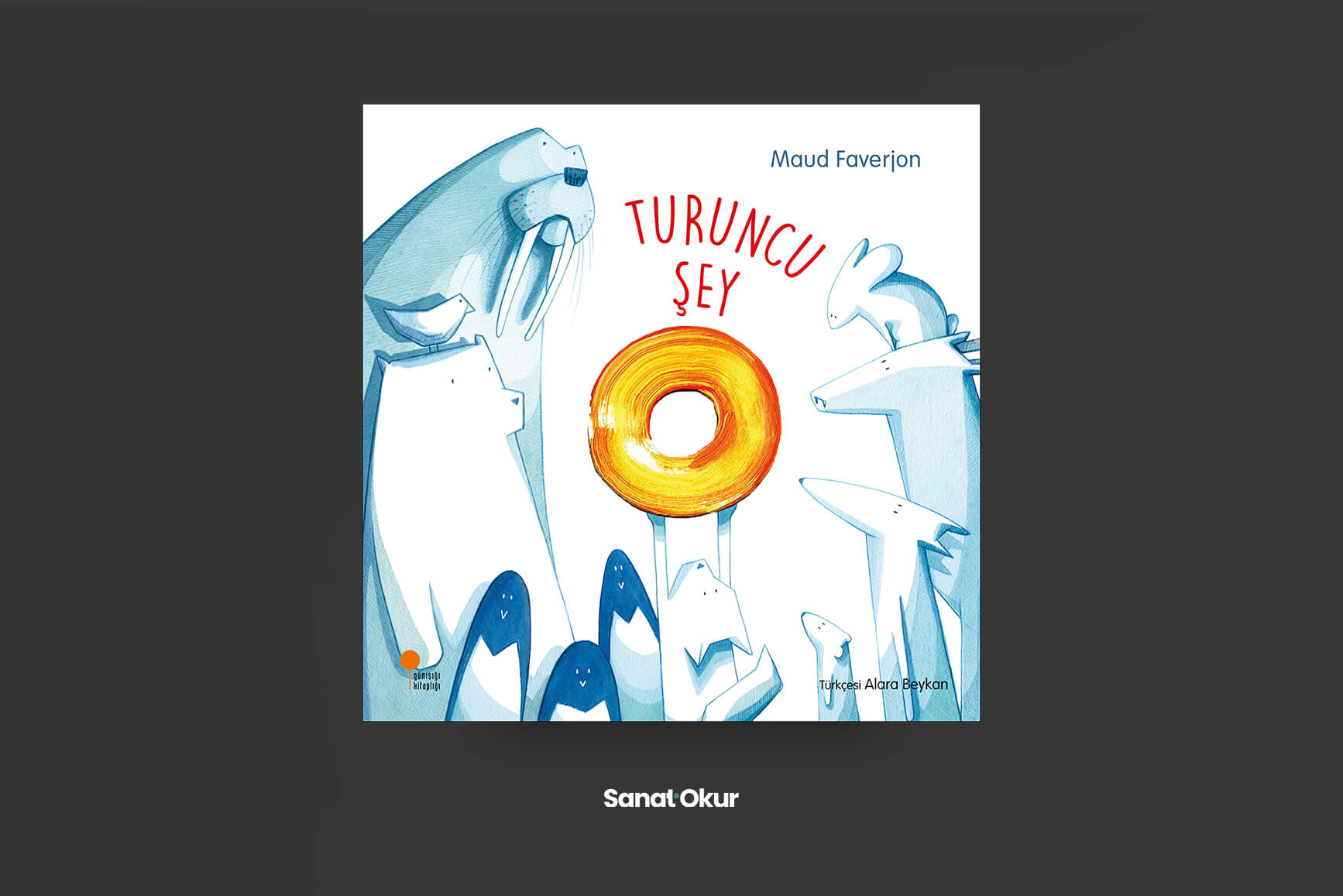 "Turuncu Şey" Yazar: Maud Faverjon