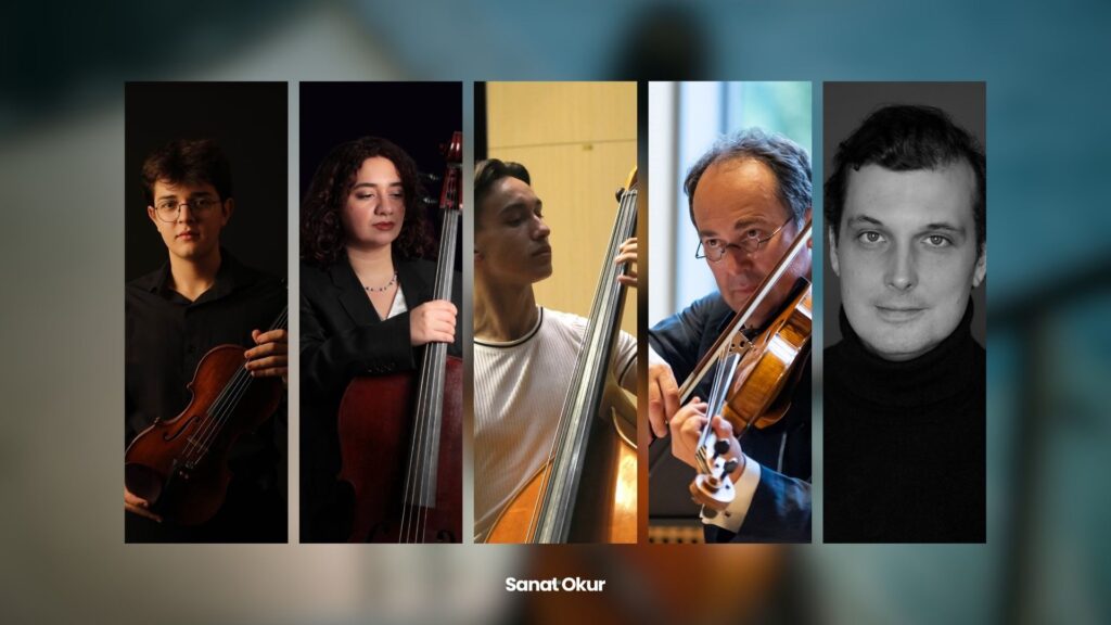 Deniz Yakın (keman), Beliz Güney (viyolonsel), Çağatay Yurt (kontrbas), Miguel Da Silva, Caspar Frantz
