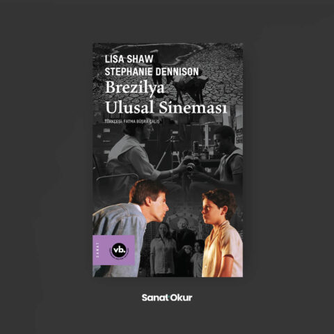 “Brezilya Ulusal Sineması” Yazarlar: Lisa Shaw ve Stephanie Dennison