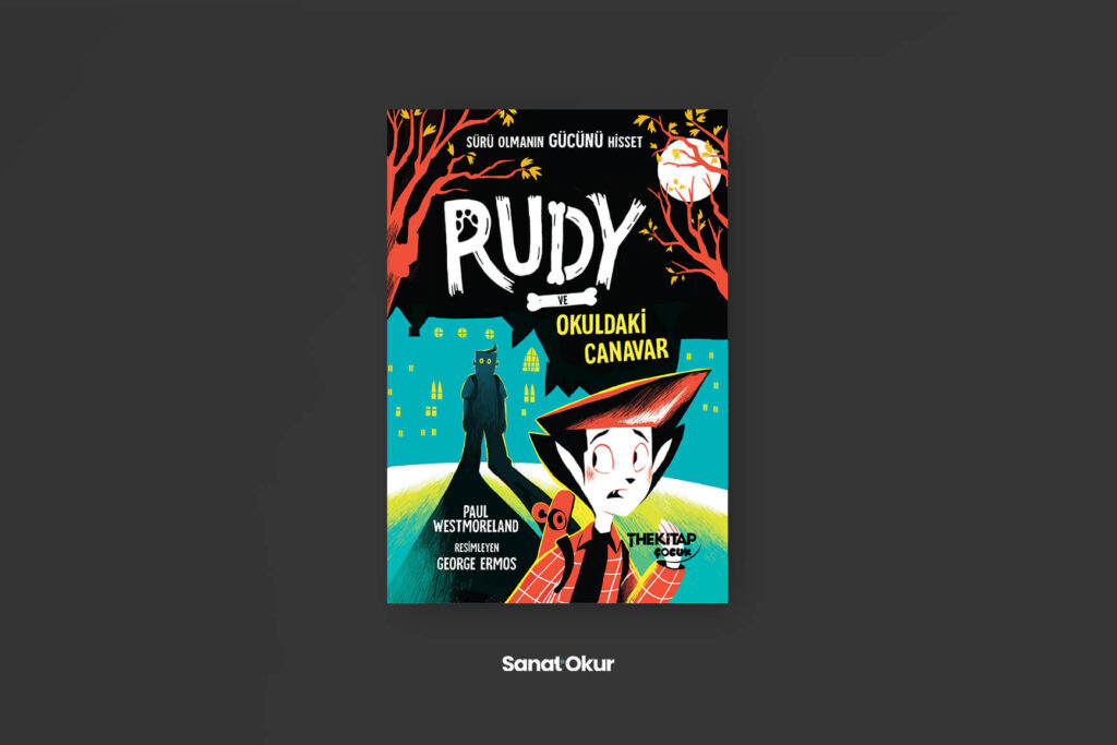 "Rudy ve Okuldaki Canavar" Yazar: Paul Westmoreland
