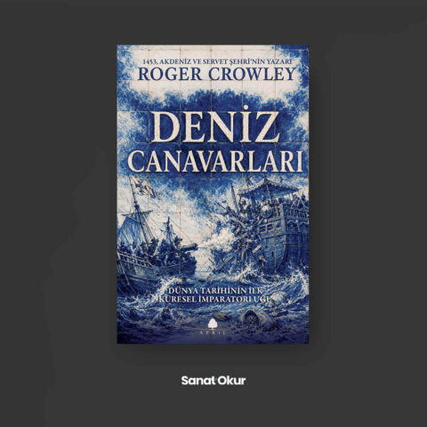 "Deniz Canavarları" Yazar: Roger Crowley