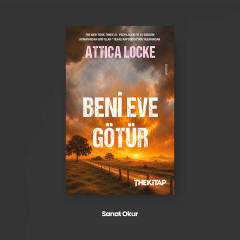 "Beni Eve Götür" Yazar: Attica Locke
