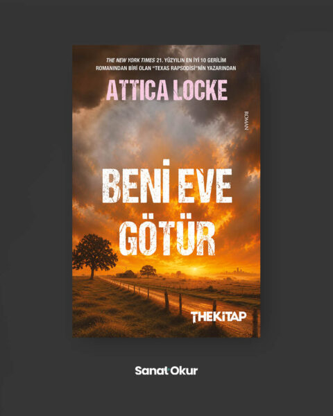 "Beni Eve Götür" Yazar: Attica Locke