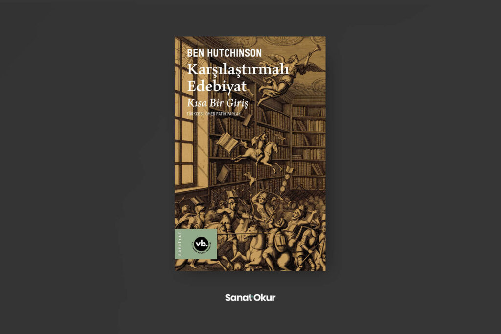 “Karşılaştırmalı Edebiyat” Yazar: Ben Hutchinson