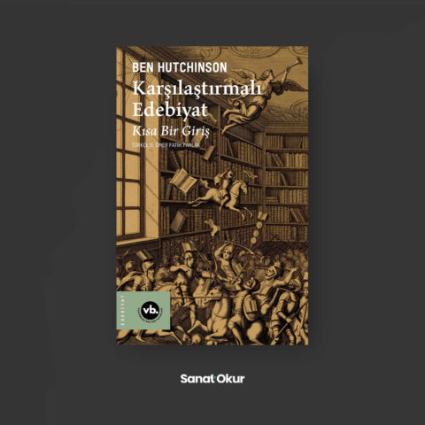 “Karşılaştırmalı Edebiyat” Yazar: Ben Hutchinson